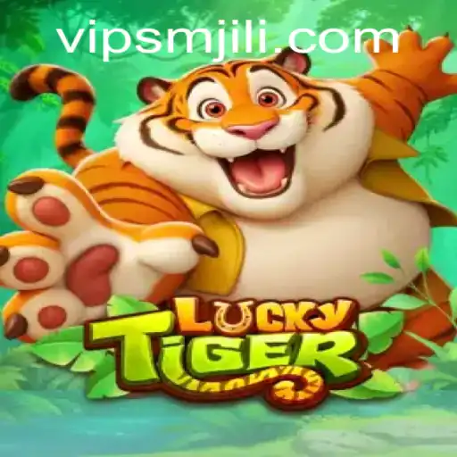 Discover the Exciting World of LuckyTiger: A Thrilling Adventure with SMJILI